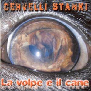 CD CERVELLI STANKI LA VOLPE E IL CANE