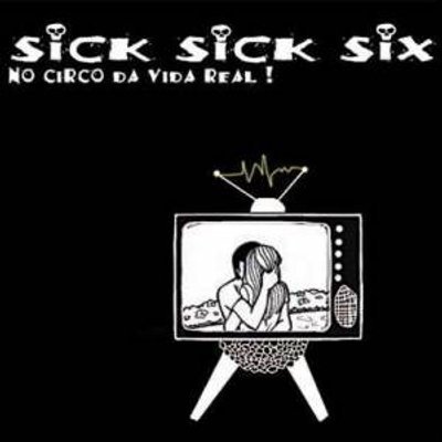 CD SICK SICK SIX NO CIRCO DA VIDA REAL