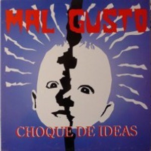 LP MAL GUSTO "CHOQUE DE IDEAS"