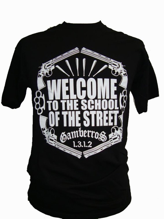 CAMISETA GAMBERROS WELCOME TO THE SCHOOL OF THE STREET