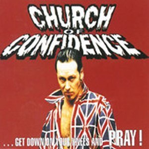 EP CHURCH OF CONFIDENCE ...GET DOWN ON YOUR KNEES AN