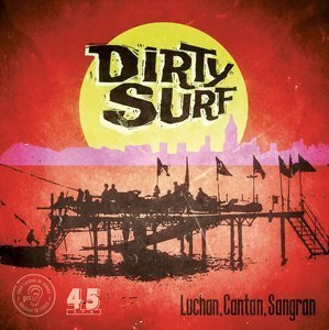 EP DIRTY SURF LUCHAN,CANTAN,SANGRAN