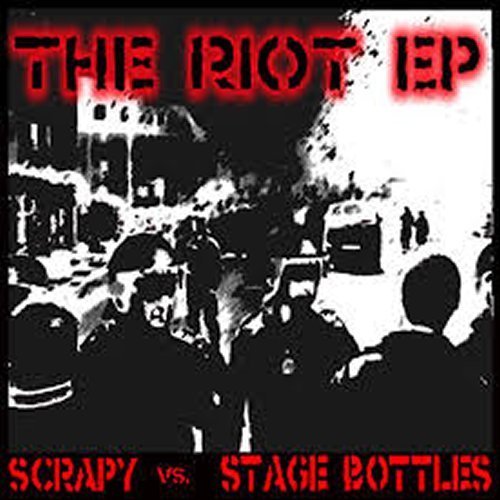 EP SCRAPY & STAGE BOTTLES THE RIOT EP