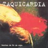 CD TAQUICARDIA "NOCHES DE FIN DE SIGLO"
