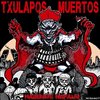 CD TXULAPOS MUERTOS "HABEMUS NAPALM"