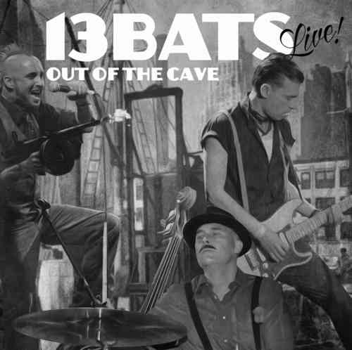 CD 13 BATS "OUT THE CAVE 13 BATS LIVE"