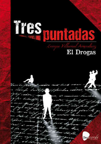 LIBRO TRES PUNTADAS (ENRIQUE VILLAREAL ARMENDARIZ-EL DROGAS-BARRICADA)