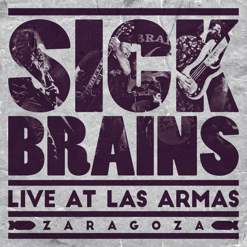 LP SICK BRAINS "LIVE AT LAS ARMAS"
