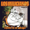 CD LOS MILICIANOS "QUIEN ES EL SALVAJE VOLUMEN III"