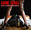 CD KARNE CRUDA " RUIDO, BOURBON & PERVERSION"
