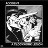 LP ACCIDENT "A CLOCKWORK LEGION"