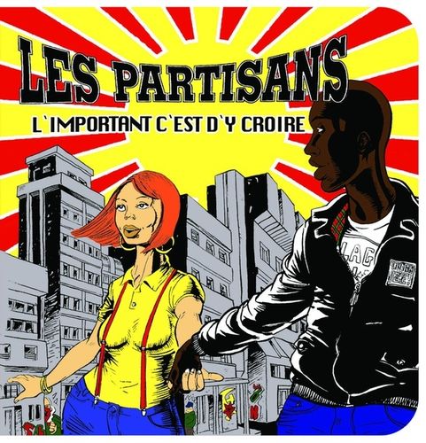 EP LES PARTISANS "L'IMPORTANT C'EST D'Y CROIRE"