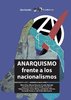 LIBRO ANARQUISMO FRENTE A LOS NACIONALISMOS (QUEIMADA COEDICIONES)