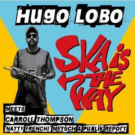 EP HUGO LOBO "SKA IS THE WAY"