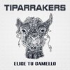 CD TIPARRAKERS "ELIGE TU CAMELLO"
