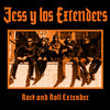 JESS Y LOS EXTENDERS "ROCK AND ROLL EXTENDER"