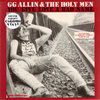 LP GGALLIN & THE HOLY MEN "YOU GIVE LOVE A BAD NAME"