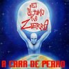 CD EL ULTIMO KE ZIERRE - A CARA DE PERRO -