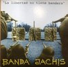 CD BANDA JACHIS - "LA LIBERTAD NO TIENE BANDERA"