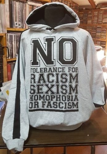 SUDADERA NO TOLERANCE FOR RACISM, SEXISM, HOMOPHOBIA OR FASCISM