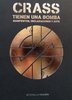 LIBRO CRASS TIENEN UNA BOMBA - MANIFIESTOS, DECLARACIONES Y ARTE- EDITORIAL LA FELGUERA