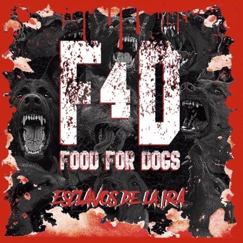 CD FOOD 4 DOGS - ESCLAVOS DE LA IRA -