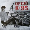 LP OPCIÓ K-95 - CAP OPRTUNITAT - VINILO NEGRO